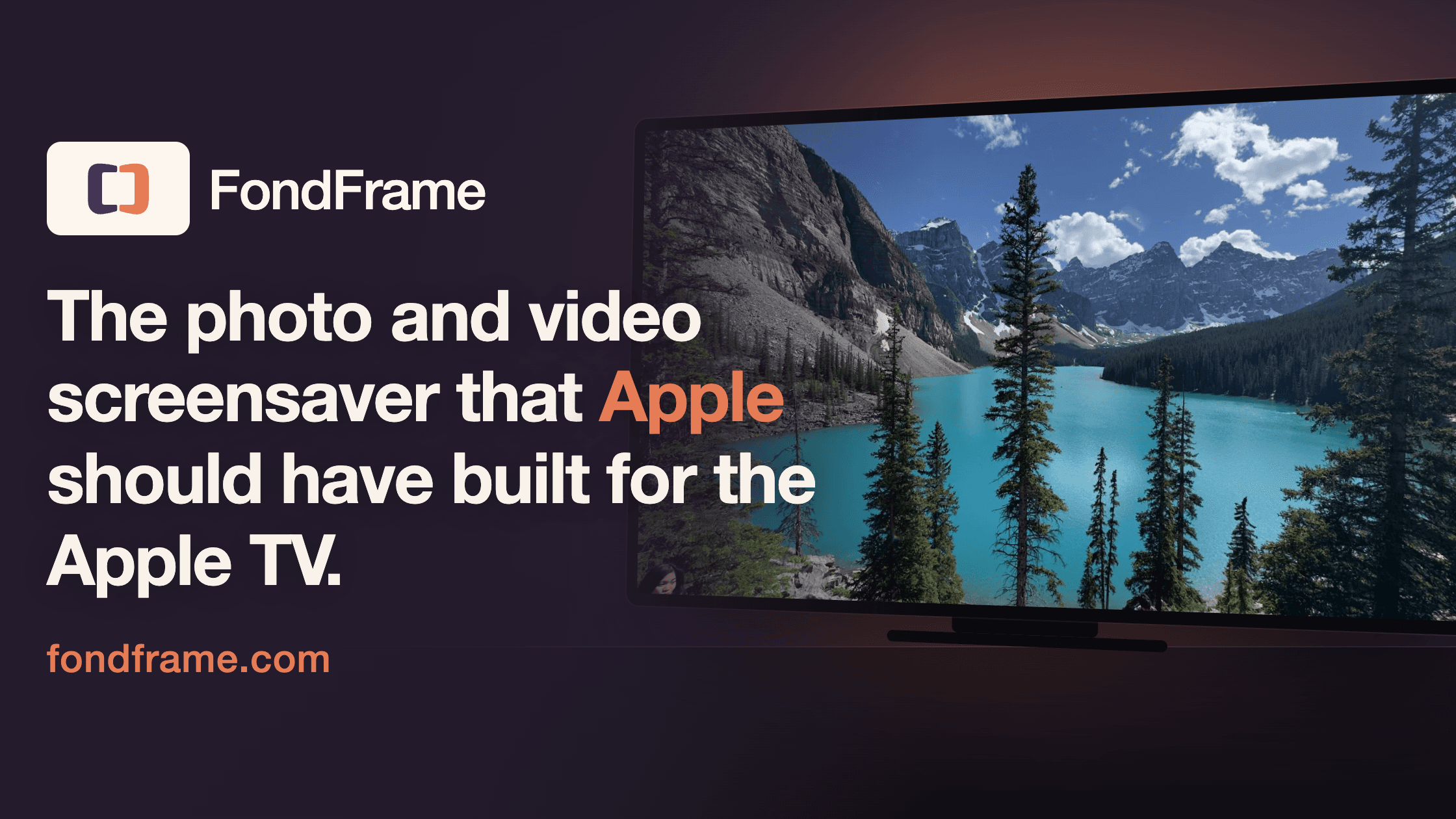 FondFrame logo and tagline beside an Apple TV showing a mountain lake photo